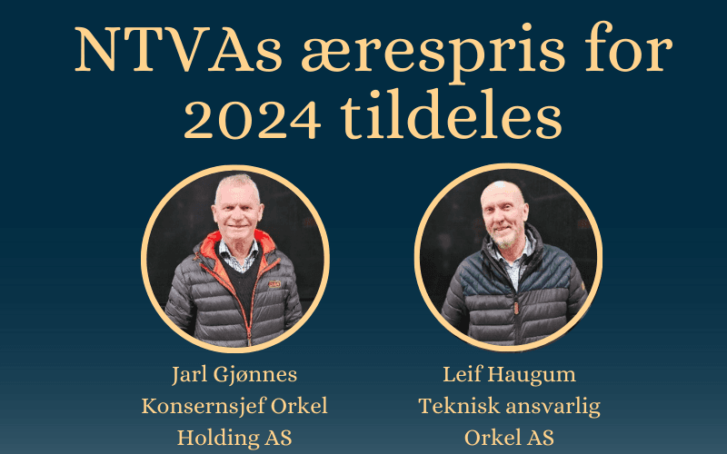 NTVAs ærespris for 2024 tildeles Jarl Gjønnes og Leif Haugum fra Orkel AS